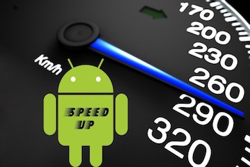 Speed up Android